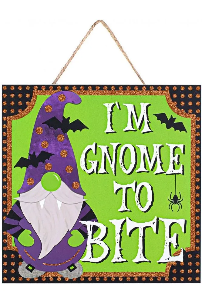 10" Wooden Sign: Gnome To Bite